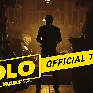Solo: A Star Wars Story Official Teaser